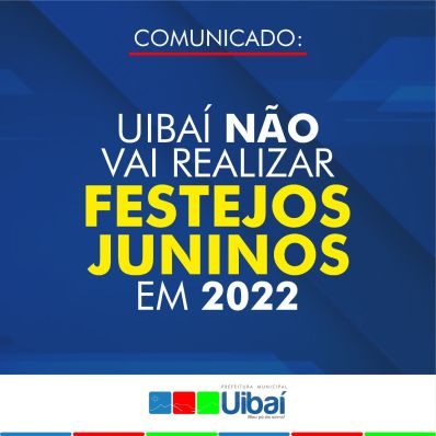 Uibaí não vai realizar festejos juninos em 2022